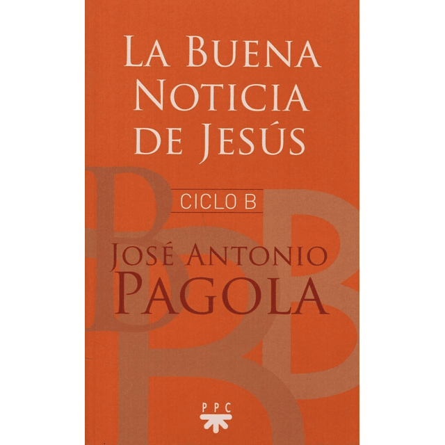 La Buena Noticia De Jesus Ciclo B