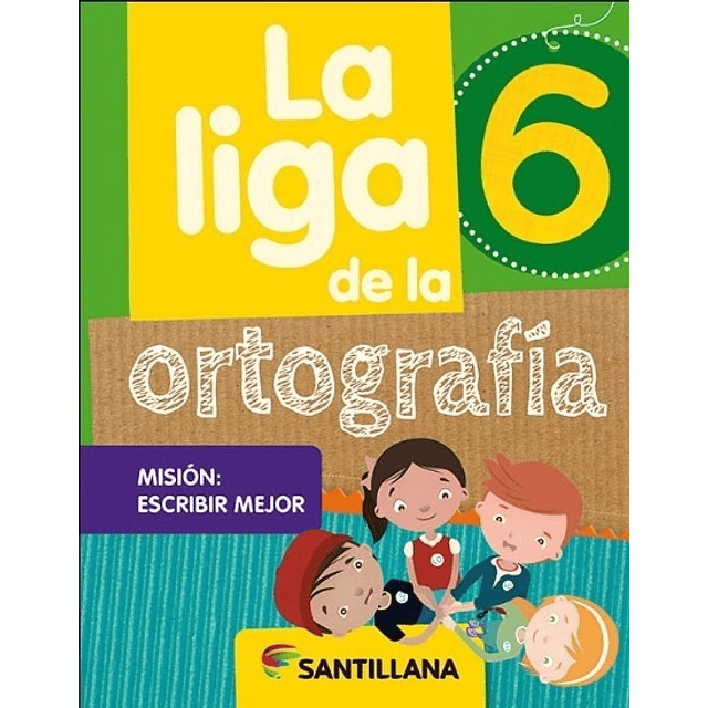 La Liga De La Ortografia 6 Santillana