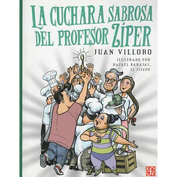 La Cuchara Sabrosa Del Profesor Ziper Juan Villoro
