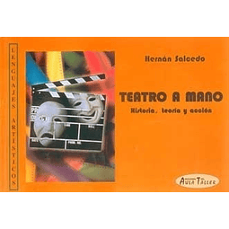 Libro Teatro A Mano Hernan Salcedo Historia Teoria Y A