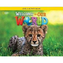 Welcome To Our World 3 ame Workbook
