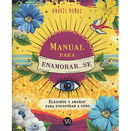 Manual Para Enamorarse Andres Muñoz Villanueva