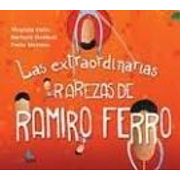 Las Extraordinarias Rarezas De Ramiro Ferro