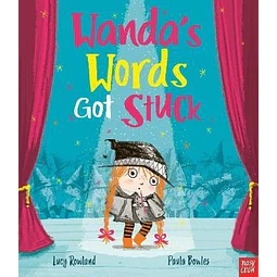 Wanda's Words Got Stuck Lucy Rowland