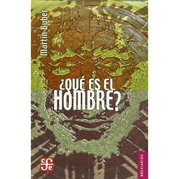 Libro ¿ Que Es El Hombre ? Martin Bubber