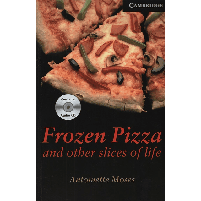 Frozen Pizza And Other Slices Of Life + Audio Cd Cambridge