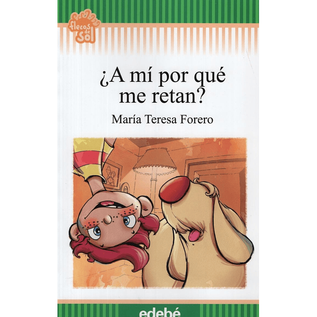 A Mi Por Que Me Retan? Flecos De Sol +8 Años 