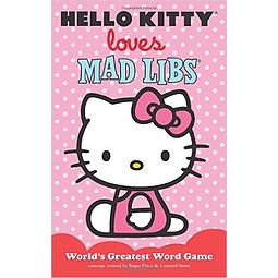 Hello Kitty Loves Mad Libs