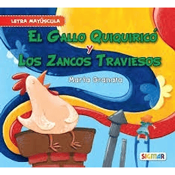 El Gallo Quiquirico Y Los Zancos Traviesos