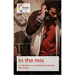 In The Mix: A Collection Of Writing From Around The World