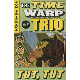 Tut Tut The Time Warp Trio