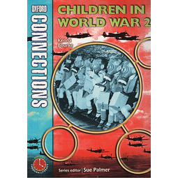 Oxford Connections Children In World War 2: History Pupi