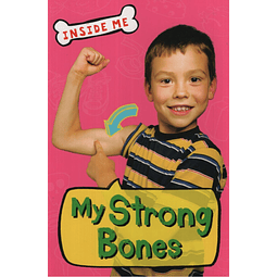 My Strong Bones Inside Me