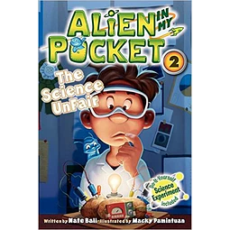 The Science Unfair Alien In My Pocket 2