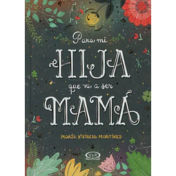 Para Mi Hija Que Va A Ser Mama