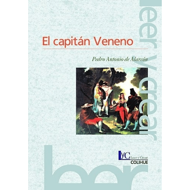 El Capitan Veneno 2da ed De Alarcon Leer Y Crear Colihu
