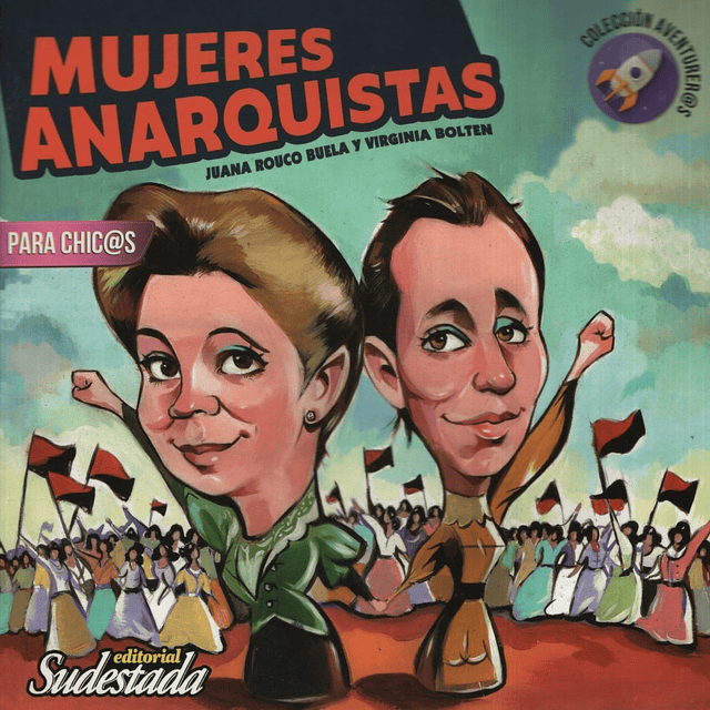 Mujeres Anarquistas Para Chic@s Aventurer@s