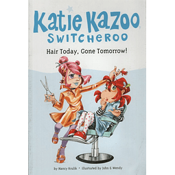 Hair Today gone Tomorrow! Katie Kazoo Switcheroo