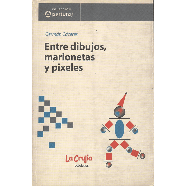 Entre Dibujos Marionetas Y Pixeles