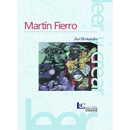 Martin Fierro 2da edicion Leer Y Crear Colihue