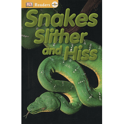 Snakes Slither Hiss Dk Readers L0