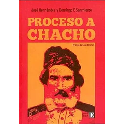 Proceso Al Chacho Jose Hernadez Domingo Sarmiento