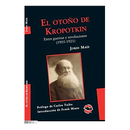 El Otoño De Kropotkin Jordi Maíz Entre Guerras Y Revoluc