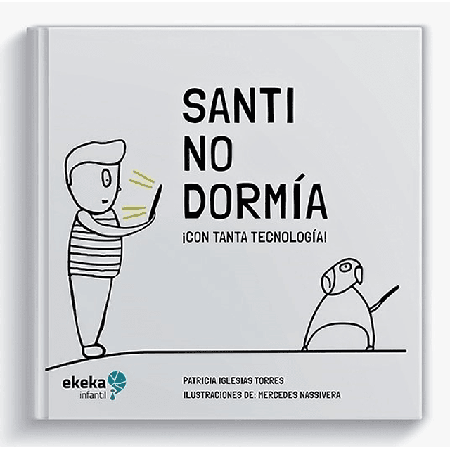 Libro Santi No Dormia Con Tanta Tecnologia