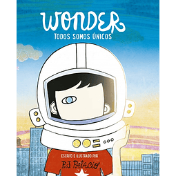 Wonder Todos Somos Unicos R J Palacio