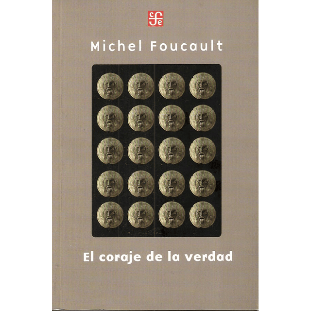 El Coraje De La Verdad Michel Foucault