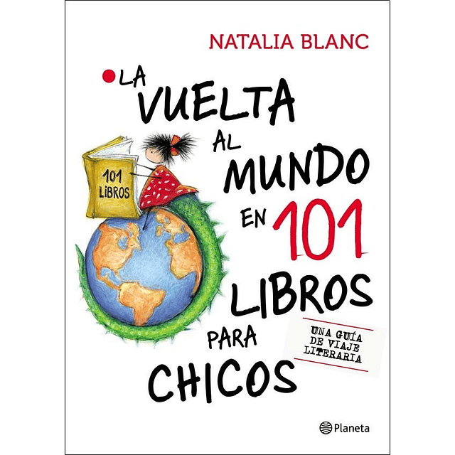 La Vuelta Al Mundo En 101 Libros Para Chicos Natalia Blanc