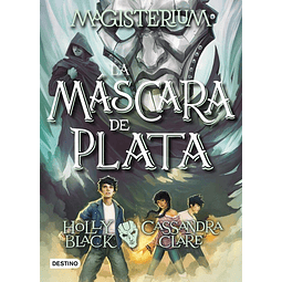 Magisterium 4 La Mascara De Plata Cassandra Clare