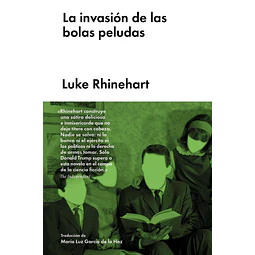 La Invasion De Las Bolas Peludas Luke Rhinehart