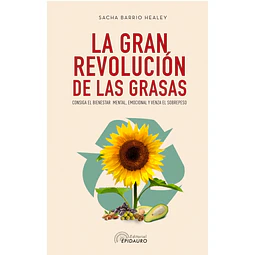 La Gran Revolucion De Las Grasas Sacha Barrio Healey