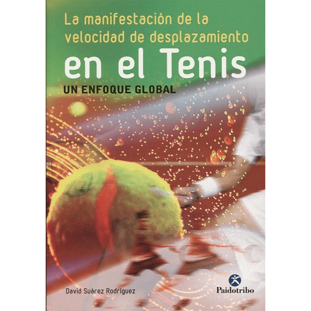 La Manifestacion De La Velocidad De Desplazamiento En Tenis