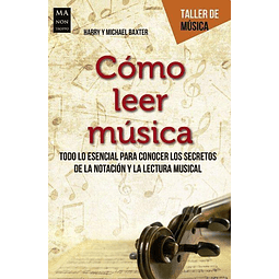 Como Leer Musica Harry Baxter Michael Baxter