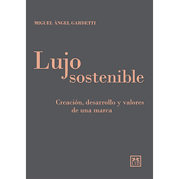 Lujo Sostenible Miguel Angel Gardetti