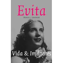 Evita Vida E Imagenes Mario J Granero