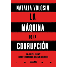 La Maquina De La Corrupcion Natalia Volosin