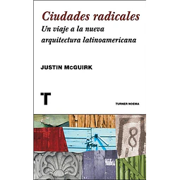 Ciudades Radicales Justin Mcguirk