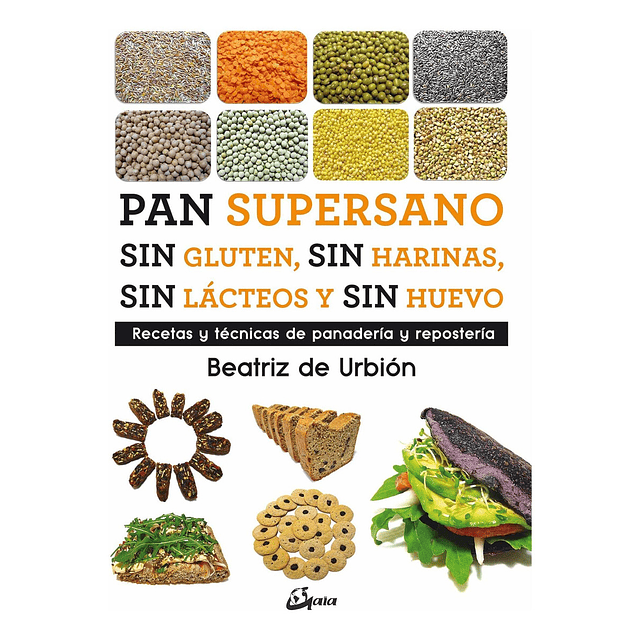 Pan Supersano Sin Gluten Sin Harinas Sin Lacteos Y Sin Huevo