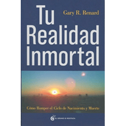 Tu Realidad Inmortal Gary Renard