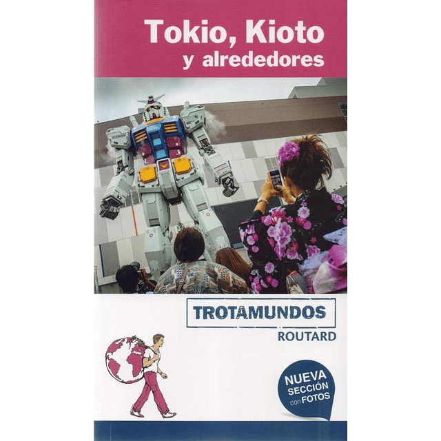 Guia De Turismo Tokio Kioto Y Alrededores Trotamundos