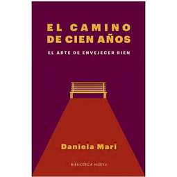 El Camino De Los Cien Años Daniela Mari