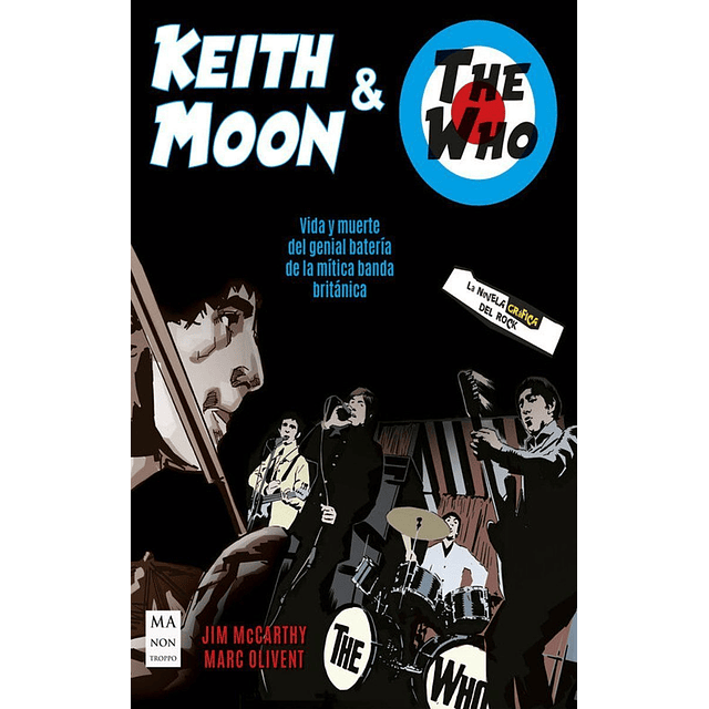 Keith Moon Y The Who La Novela Grafica Del Rock Mccarthy