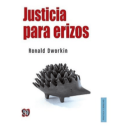 Justicia Para Erizos Ronald Dworkin