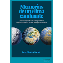 Memorias De Un Clima Cambiante Javier Martin Chivelet