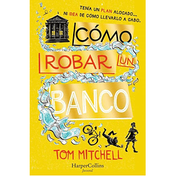 Como Robar Un Banco Tom Mitchell