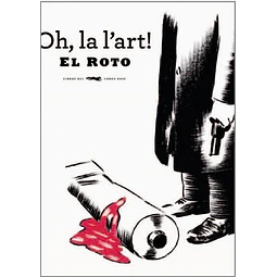 Oh La L'art Nueva Edicion El Roto