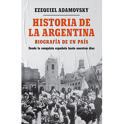 Historia De La Argentina Ezequiel Adamovsky